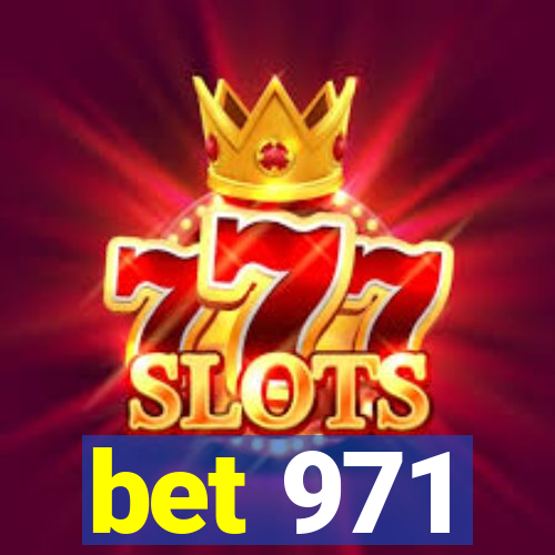 bet 971